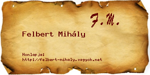 Felbert Mihály névjegykártya